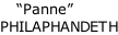 “Panne” PHILAPHANDETH